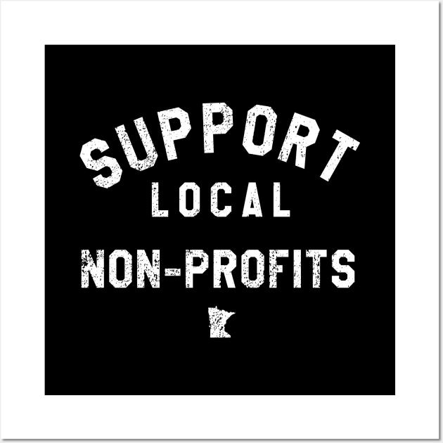 Support Local Non-Profits Wall Art by mjheubach